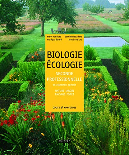 Biologie, écologie, seconde professionnelle, enseignement agricole. Nature, jardin, paysage, forêt :