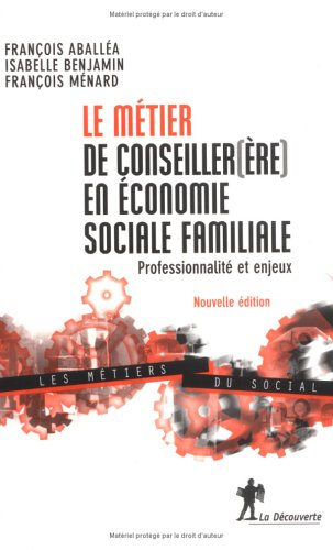Le métier de conseiller(ère) en économie sociale familiale : professionnalité et enjeux
