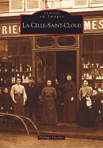 La Celle-Saint-Cloud et ses alentours. Vol. 1