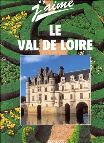 j'aime le val de loire !
