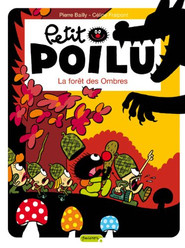 Petit Poilu. Vol. 8. La forêt des ombres