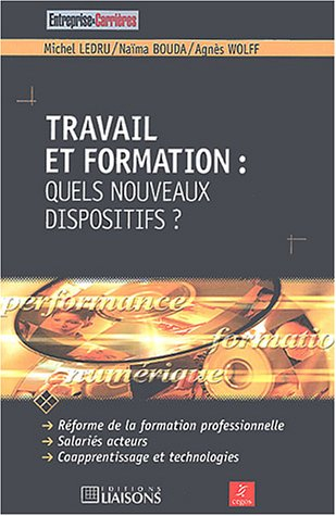 Travail et formation : quels nouveaux dispositifs ? : réforme de la formation professionnelle, salar