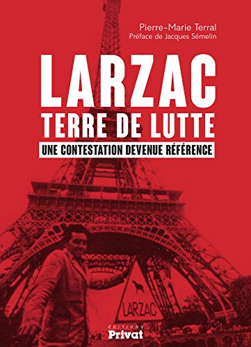 Larzac terre de lutte : une contestation devenue référence