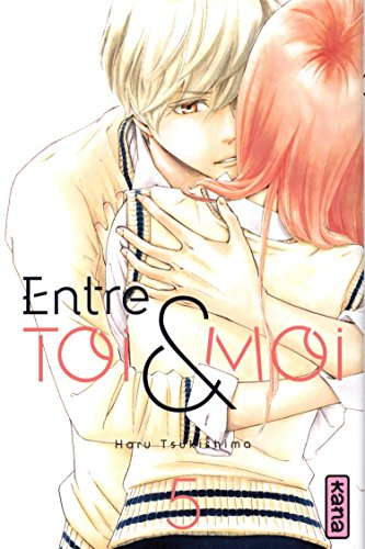 Entre toi et moi. Vol. 5