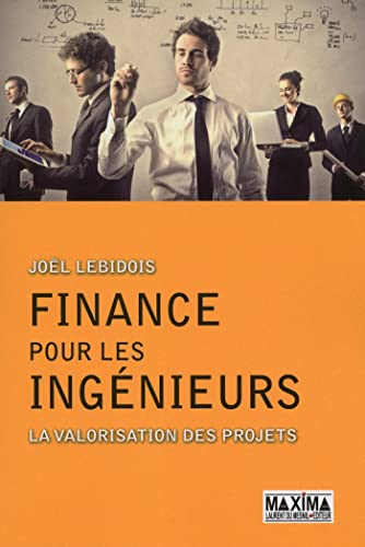 Finance pour les ingénieurs : la valorisation des projets