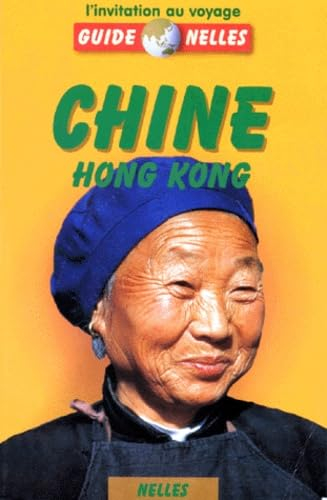 Guide Nelles : Chine - Hong Kong