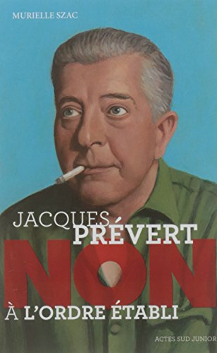 Jacques Prévert : non à l'ordre établi