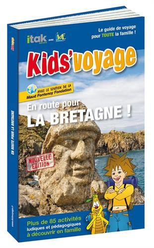 En route pour la Bretagne ! : plus de 85 activités ludiques et pédagogiques à découvrir en famille