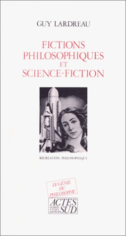 Fictions philosophiques et science-fiction : récréation philosophique