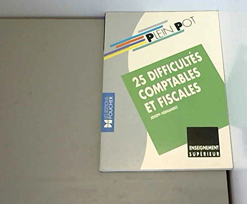 25 difficultés comptables et fiscales avec cas pratiques