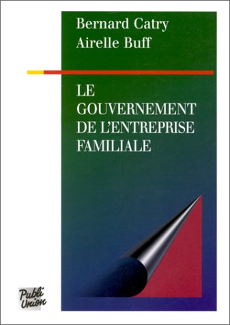 Le gouvernement de l'entreprise familiale