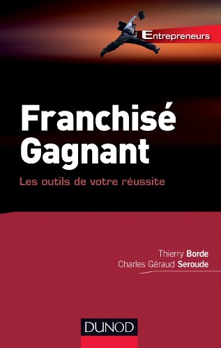 Franchisé gagnant : les outils de votre réussite