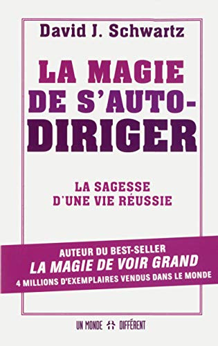 La magie de s'auto-diriger : sagesse d'une vie réussie