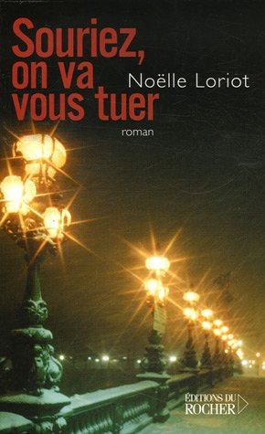 Souriez, on va vous tuer