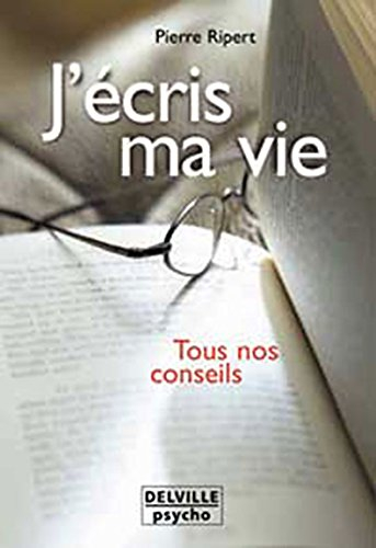 J'écris ma vie... : tous nos conseils