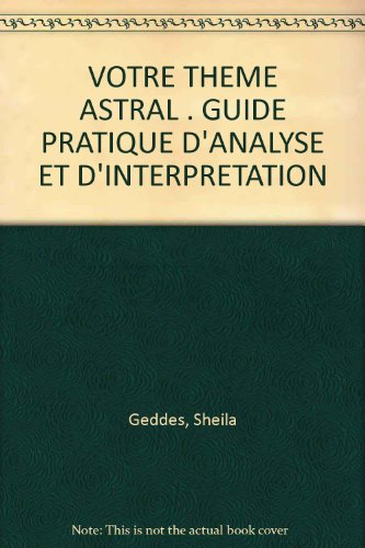 Votre thème astral : guide pratique d'analyse et d'interprétation