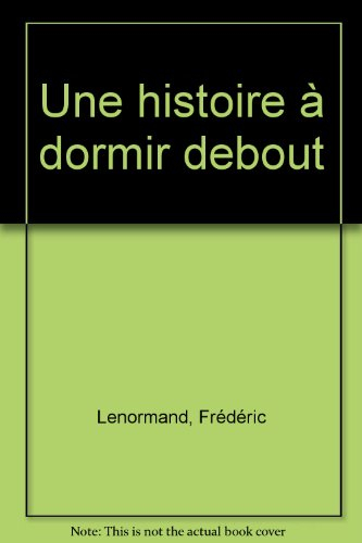 Une histoire à dormir debout