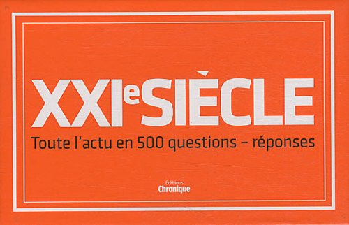 XXIe siècle : toute l'actu en 500 questions-réponses