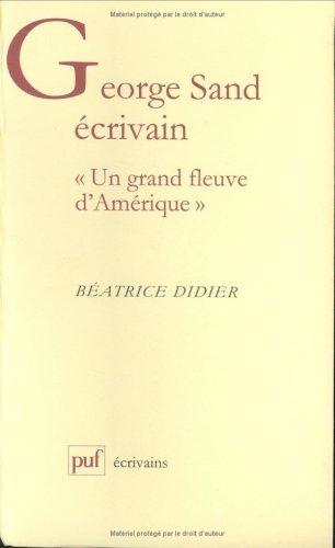 George Sand écrivain : un grand fleuve d'Amérique