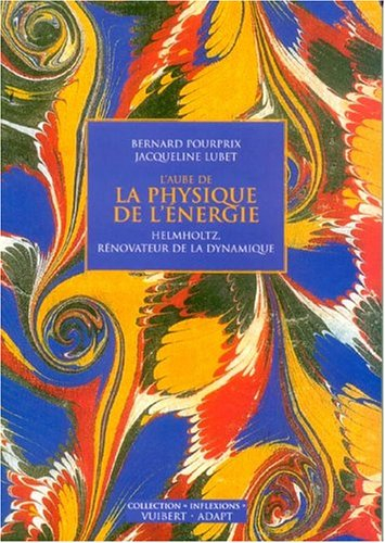 L'aube de la physique de l'énergie : Helmholtz rénovateur de la dynamique