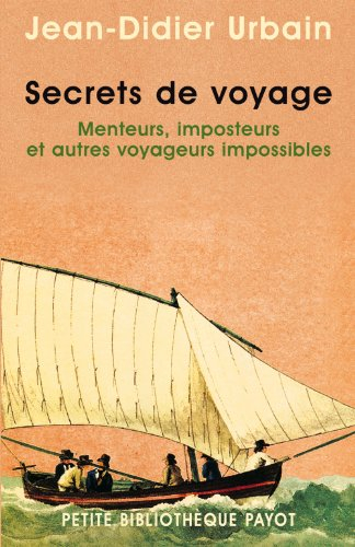 Secrets de voyage : menteurs, imposteurs et autres voyageurs invisibles