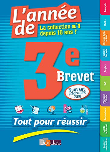 L'année de 3e, brevet : tout pour réussir : nouveau programme 2016