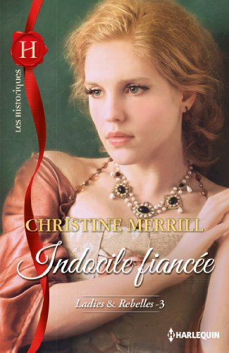 Indocile fiancée : ladies & rebelles