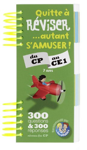Quitte à réviser... autant s'amuser ! du CP au CE1, 7 ans : 300 questions & 300 réponses niveau fin 