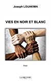 Vies en noir et blanc