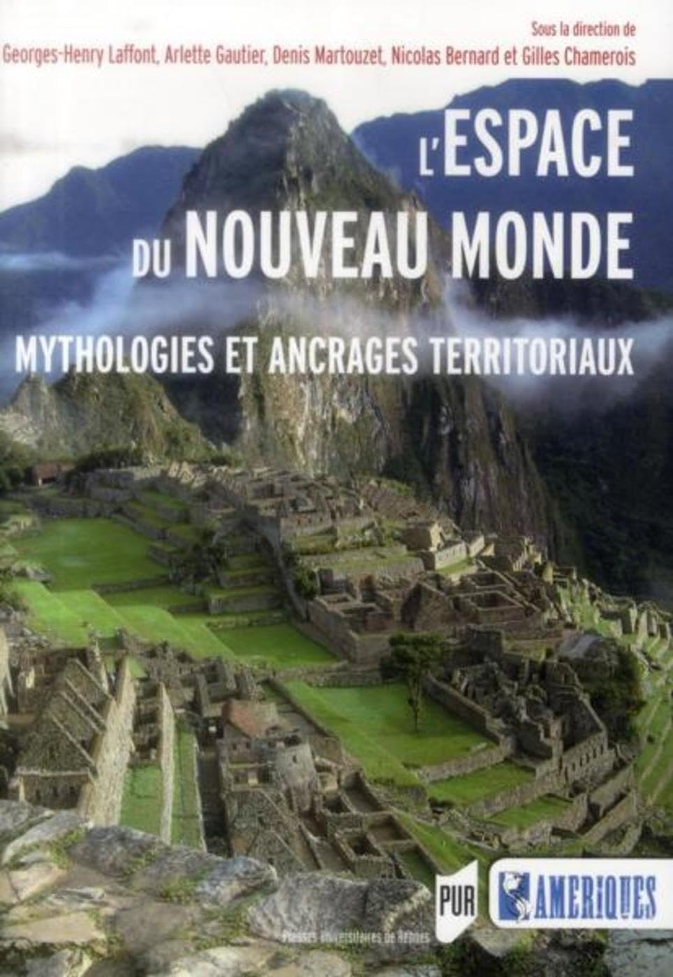 L'espace du Nouveau Monde : mythologies et ancrages territoriaux