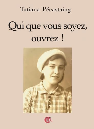 Qui que vous soyez, ouvrez !