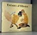 Tresors d'olivier - albertine deletaille