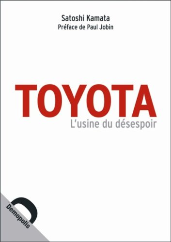 Toyota : l'usine du désespoir