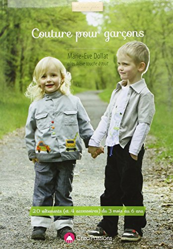 Couture pour garçons : 20 vêtements et 4 accessoires du 3 mois au 6 ans