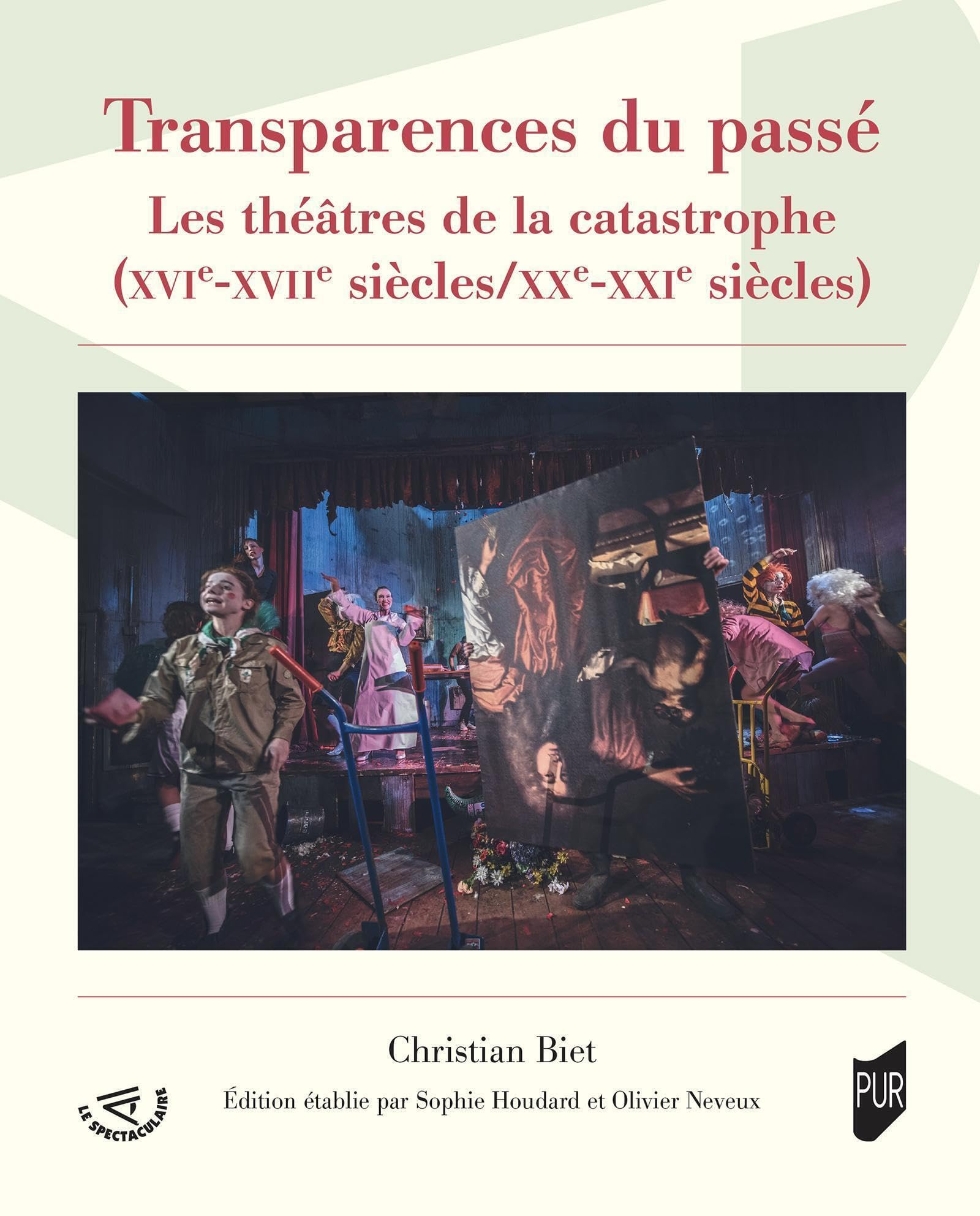 Transparences du passé : les théâtres de la catastrophe (XVIe-XVIIe siècles/XXe-XXIe siècles)