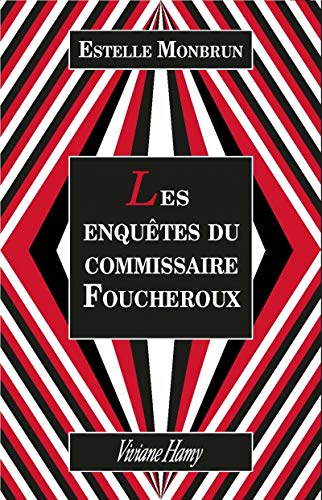 Les enquêtes du commissaire Foucheroux