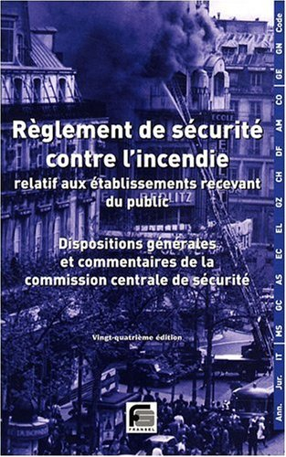 Règlement de sécurité contre l'incendie relatif aux établissements recevant du public : dispositions