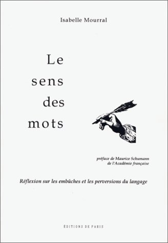 Le sens des mots : réflexion sur les embûches et les perversions du langage