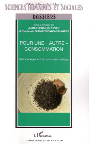 Pour une autre consommation : sens et émergence d'une consommation politique