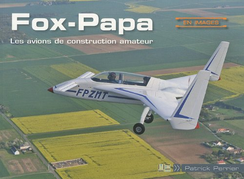 Fox-Papa : les avions de construction amateur