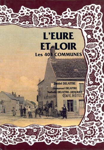 L'Eure-et-Loir : les 403 communes