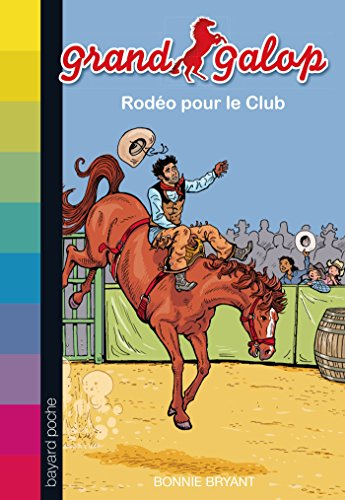 Grand Galop. Rodéo pour le club