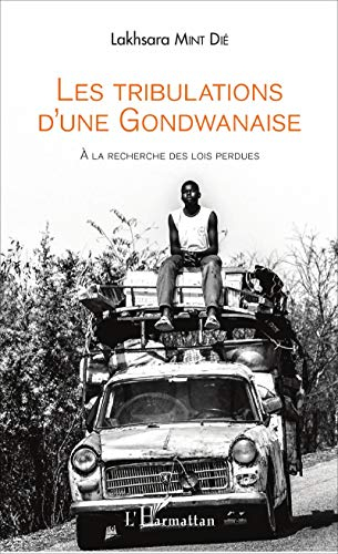 Les tribulations d'une Gondwanaise : à la recherche des lois perdues