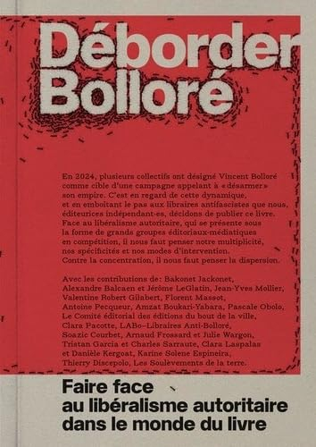 Déborder Bolloré : faire face au libéralisme autoritaire dans le monde du livre