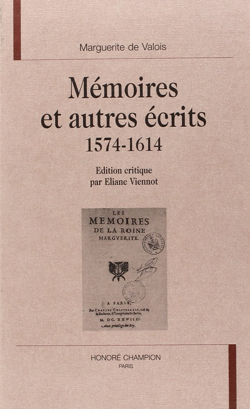 Mémoires et autres écrits, 1574-1614