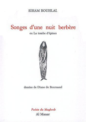 Songes d'une nuit berbère ou La tombe d'épines