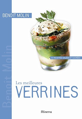 Les meilleures verrines : 40 recettes salées et sucrées
