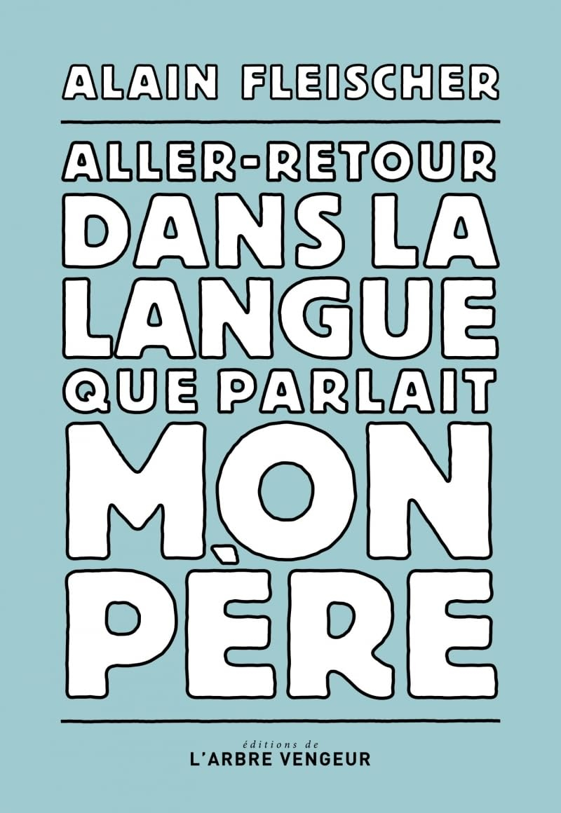 Aller-retour dans la langue que parlait mon père : une lettre