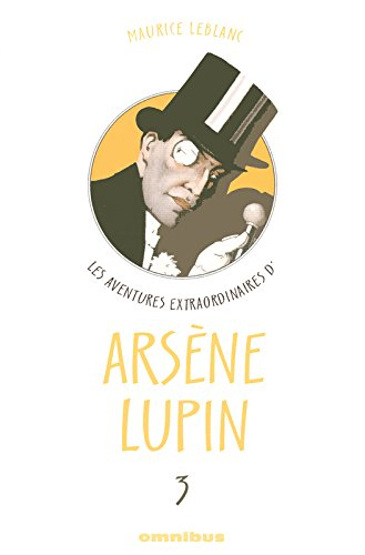 Les aventures extraordinaires d'Arsène Lupin. Vol. 3