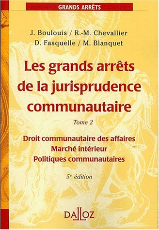 Grands arrêts de la jurisprudence communautaire. Vol. 2. Droit communautaire des affaires, marché in